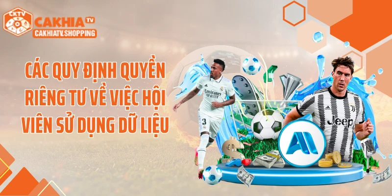 Các quy định quyền riêng tư về việc hội viên sử dụng dữ liệu