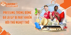 Pressing Trong Bóng Đá Là Gì? Bí Mật Khiến Đối Thủ Nghẹt Thở