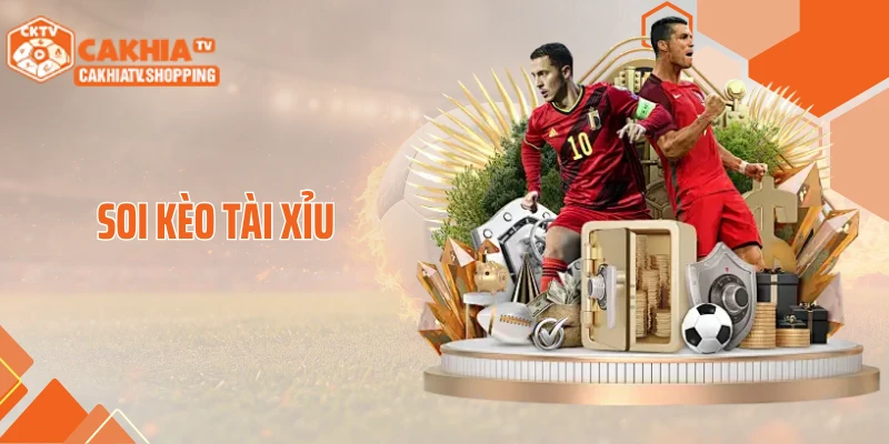 Soi Kèo Tài Xỉu- Cách Đọc Trận Đấu Chuẩn Và Hiệu Quả